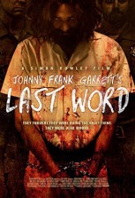 Johnny Frank Garrett's Last Word (2017)