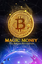 Poster filma Magic Money: The Bitcoin Revolution (2017)