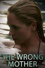 Poster filma The Wrong Mother (2017)