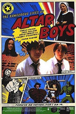 Poster filma The Dangerous Lives of Altar Boys (2002)